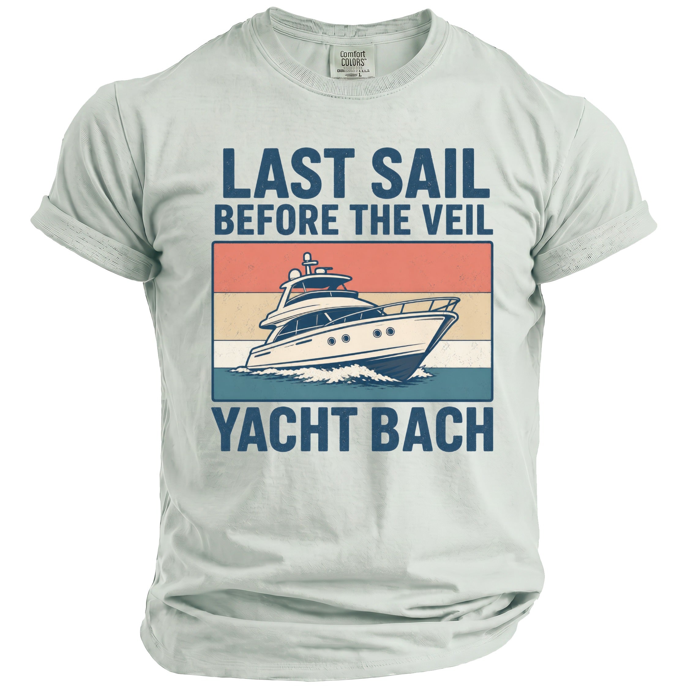Light grey t-shirt with "LAST SAIL BEFORE THE VEIL YACHT BACH" and a yacht graphic.