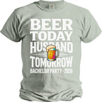 Light green t-shirt with text "Beer Today Husband Tomorrow" and a beer mug.