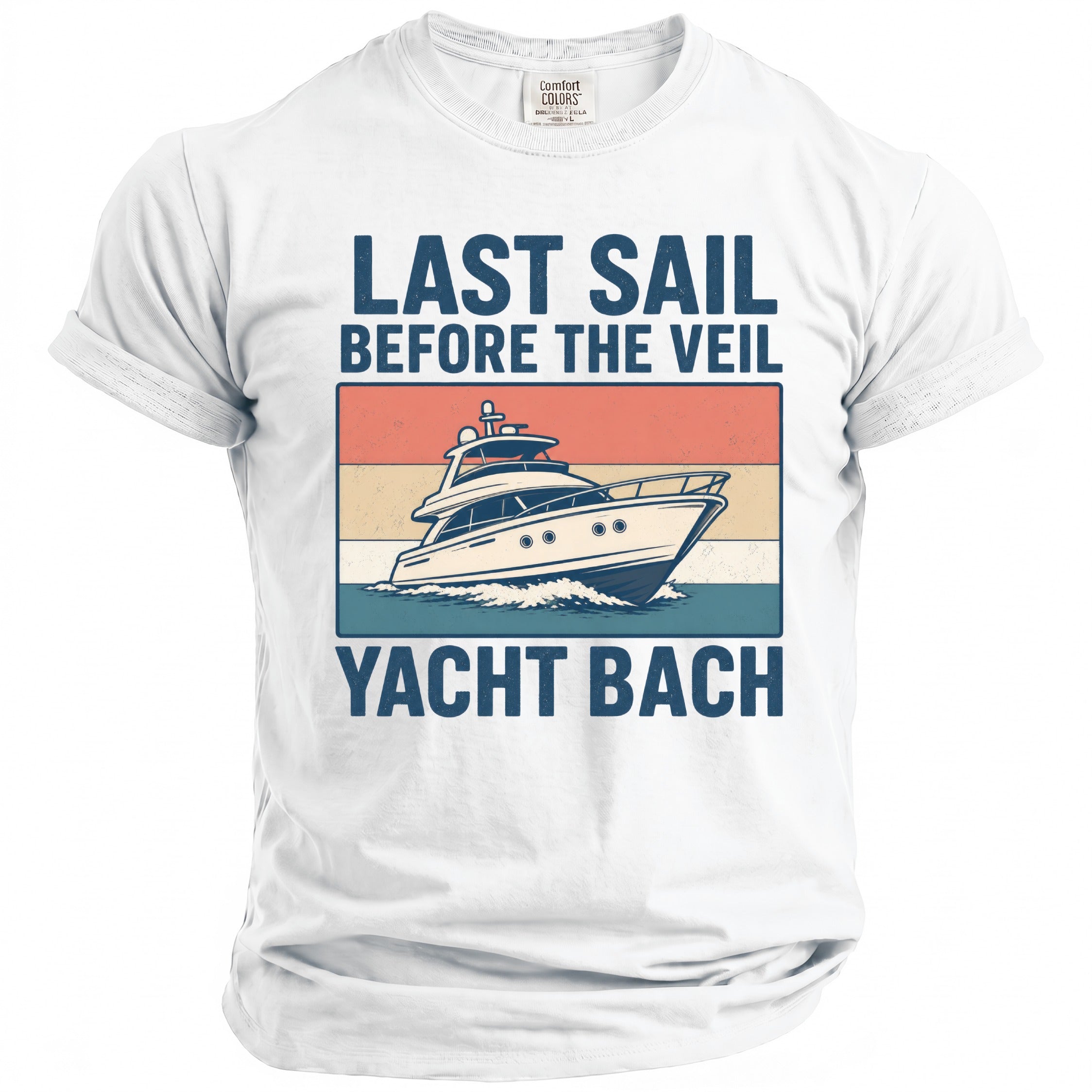 White t-shirt with "Last Sail Before The Veil Yacht Bach" text and a yacht graphic.