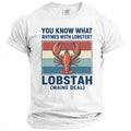 White t-shirt with a lobster graphic and text reading "You know what rhymes with lobster? Lobstah (Maine Deal)".