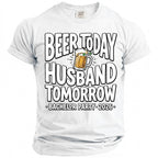 White t-shirt with "Beer today husband tomorrow bachelor party 2026" text.