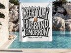 Banner reads "Beer Today Husband Tomorrow" with a beer mug graphic, "Bachelor Party 2026".