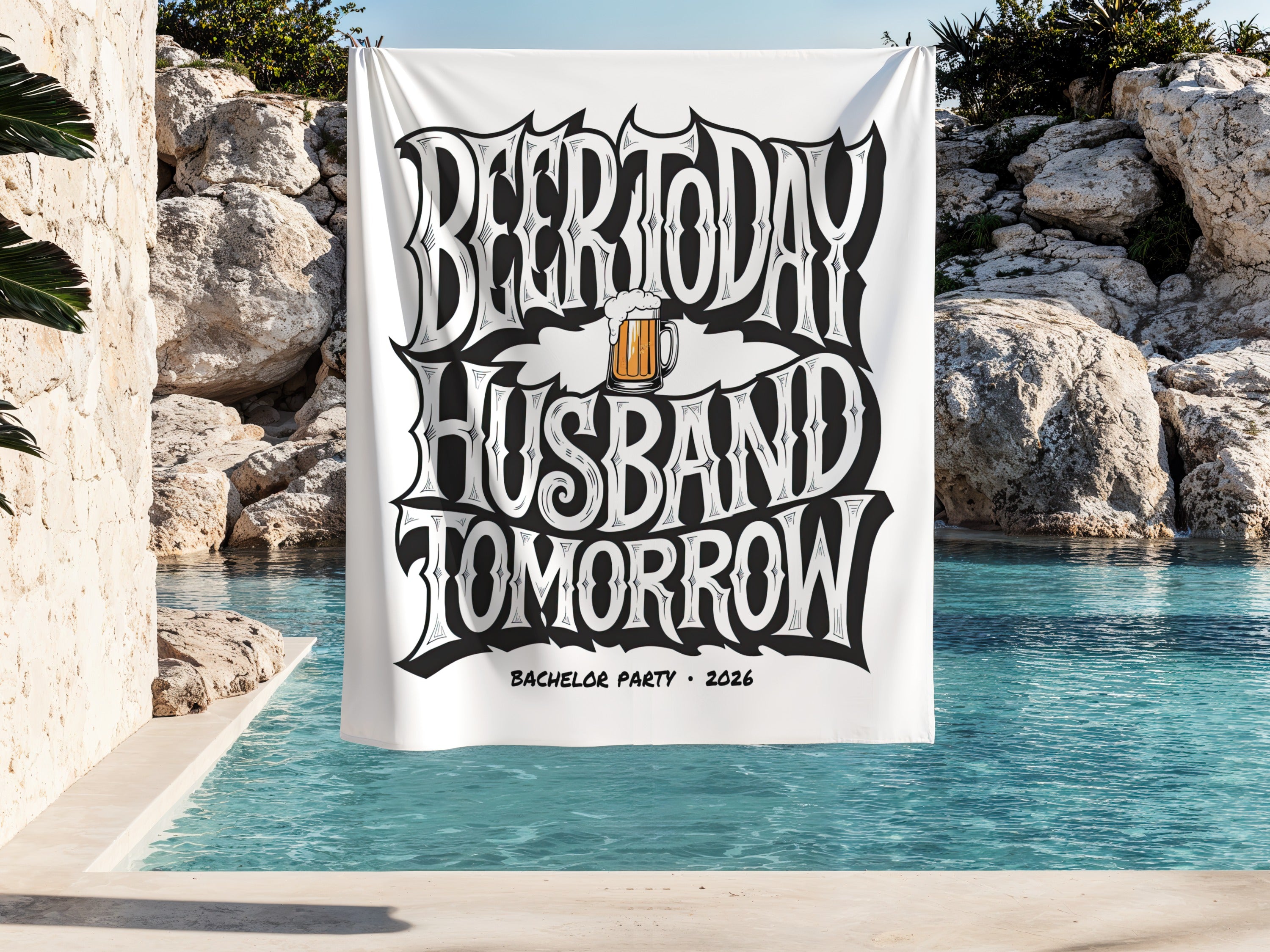 Banner reads "Beer Today Husband Tomorrow" with a beer mug graphic, "Bachelor Party 2026".