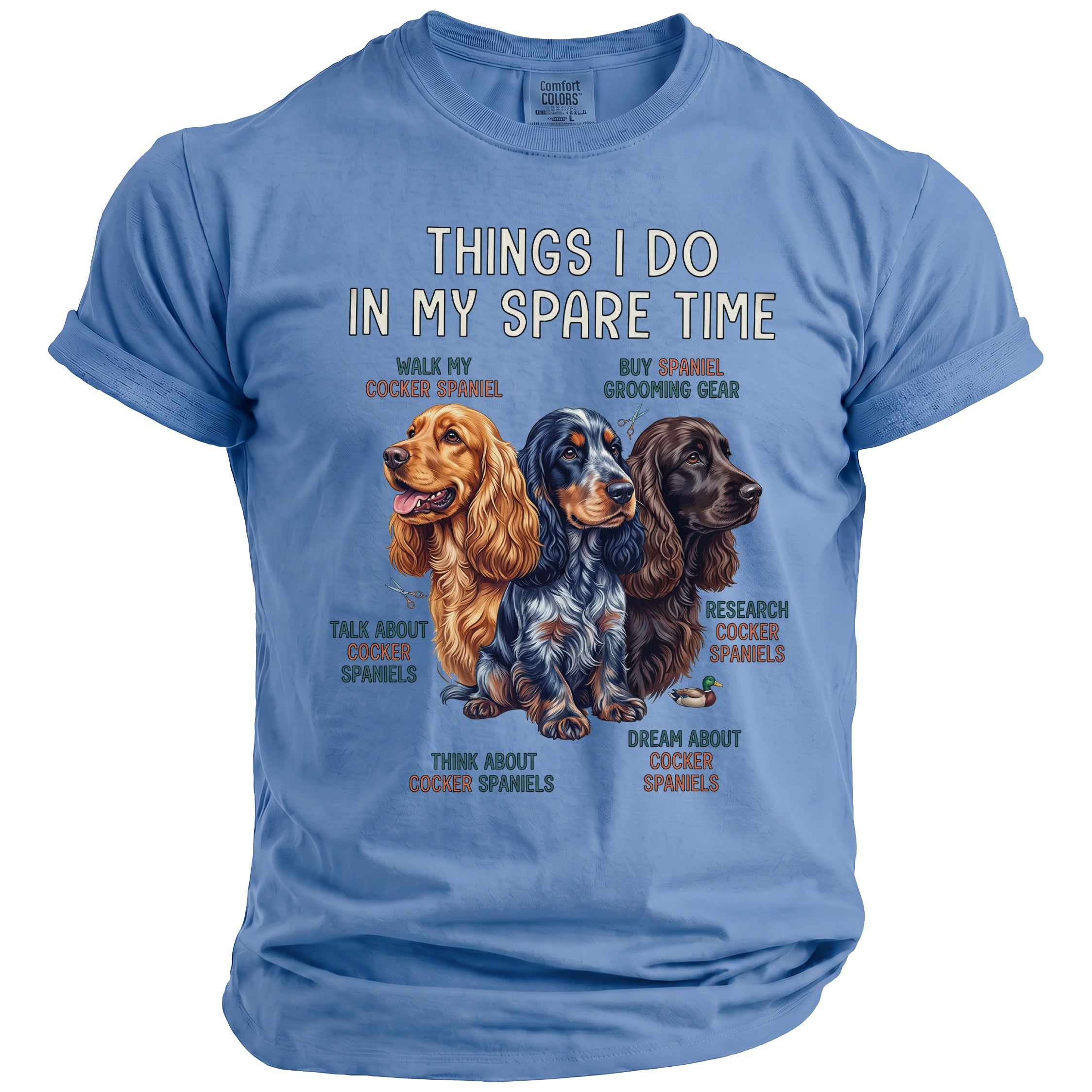 Light blue t-shirt with "Things I Do In My Spare Time" and Cocker Spaniel graphics.