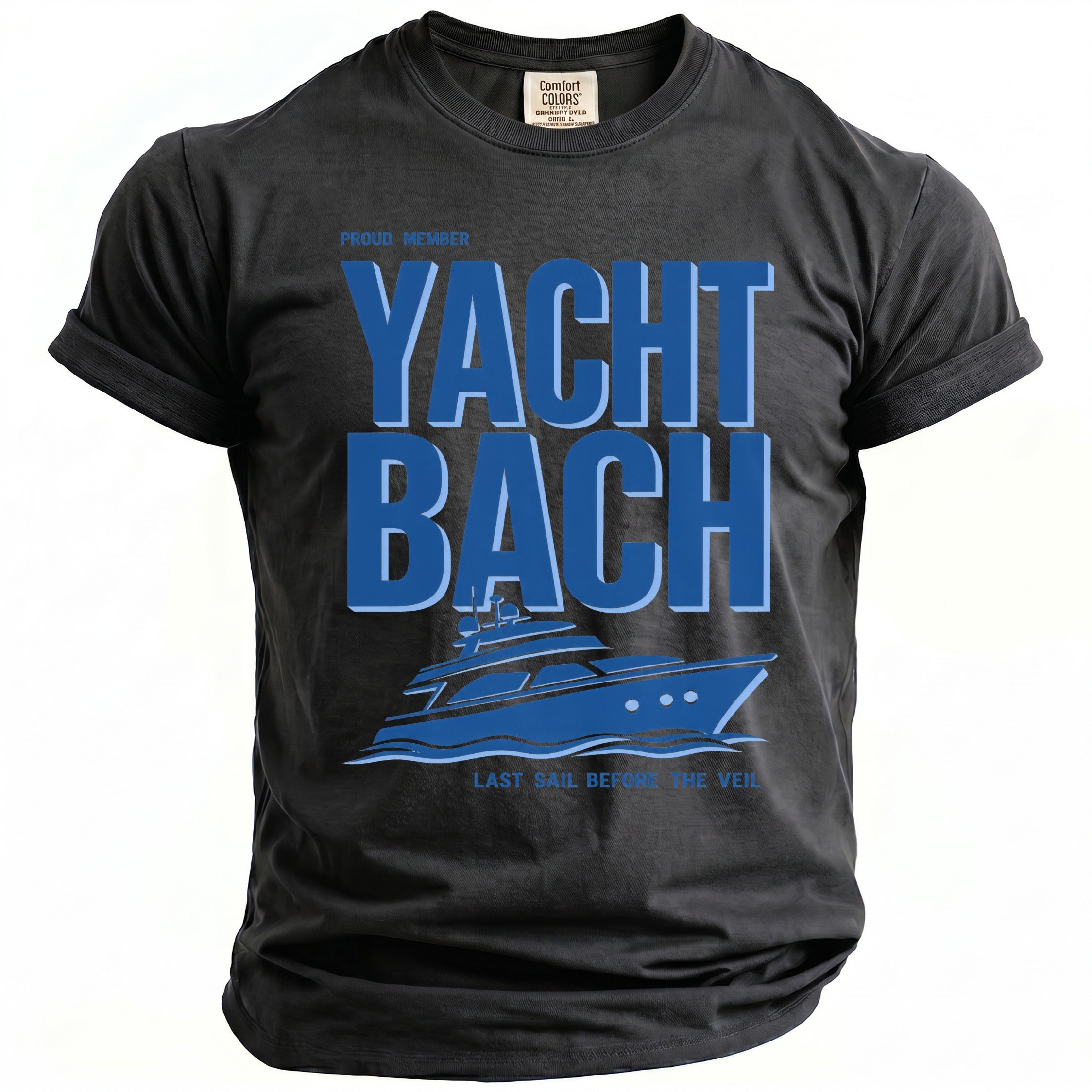Proud member Yacht Bach shirt with a yacht and "Last Sail Before The Veil" text.