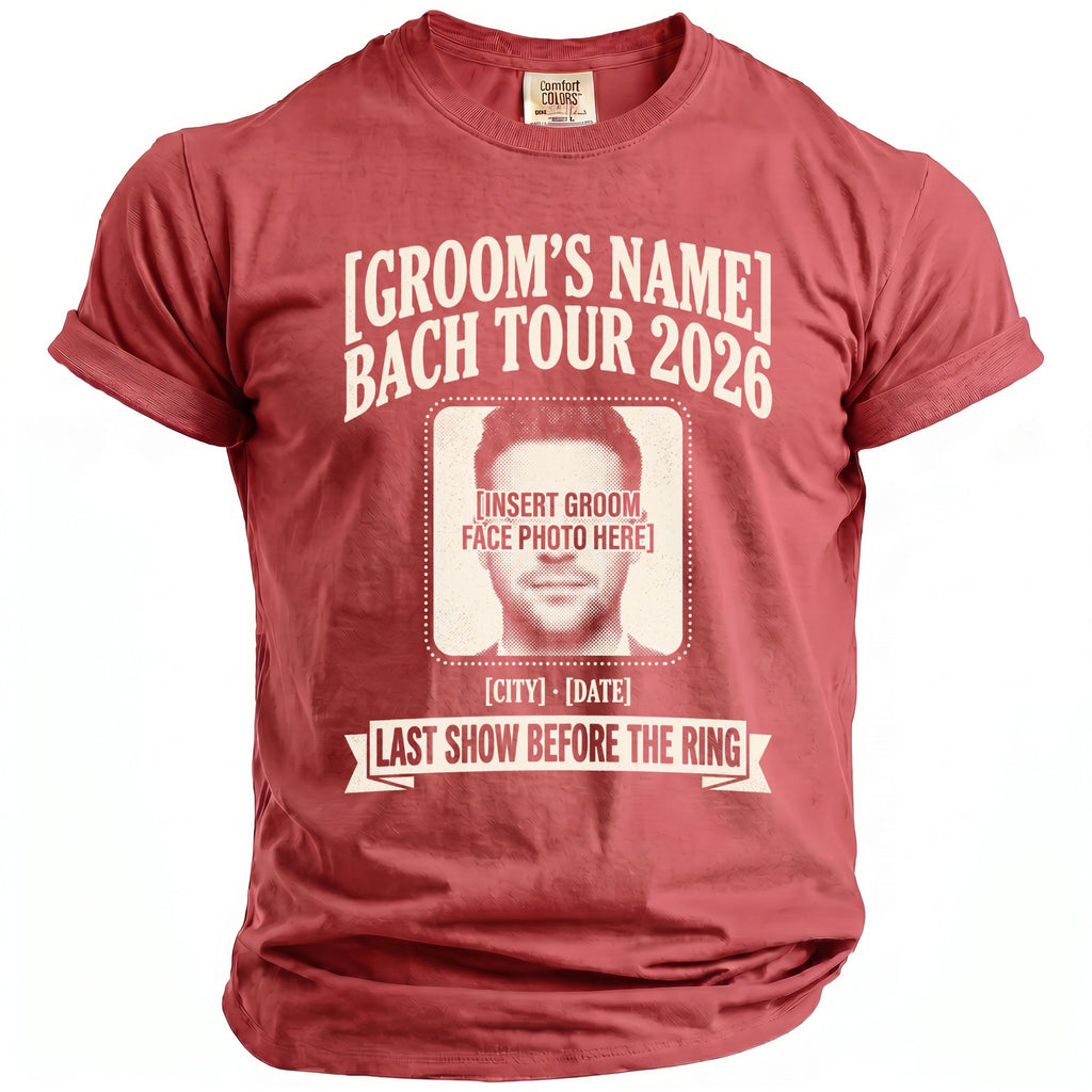 T-shirt graphic with "Groom's Name Bach Tour 2026" and placeholder photo space.