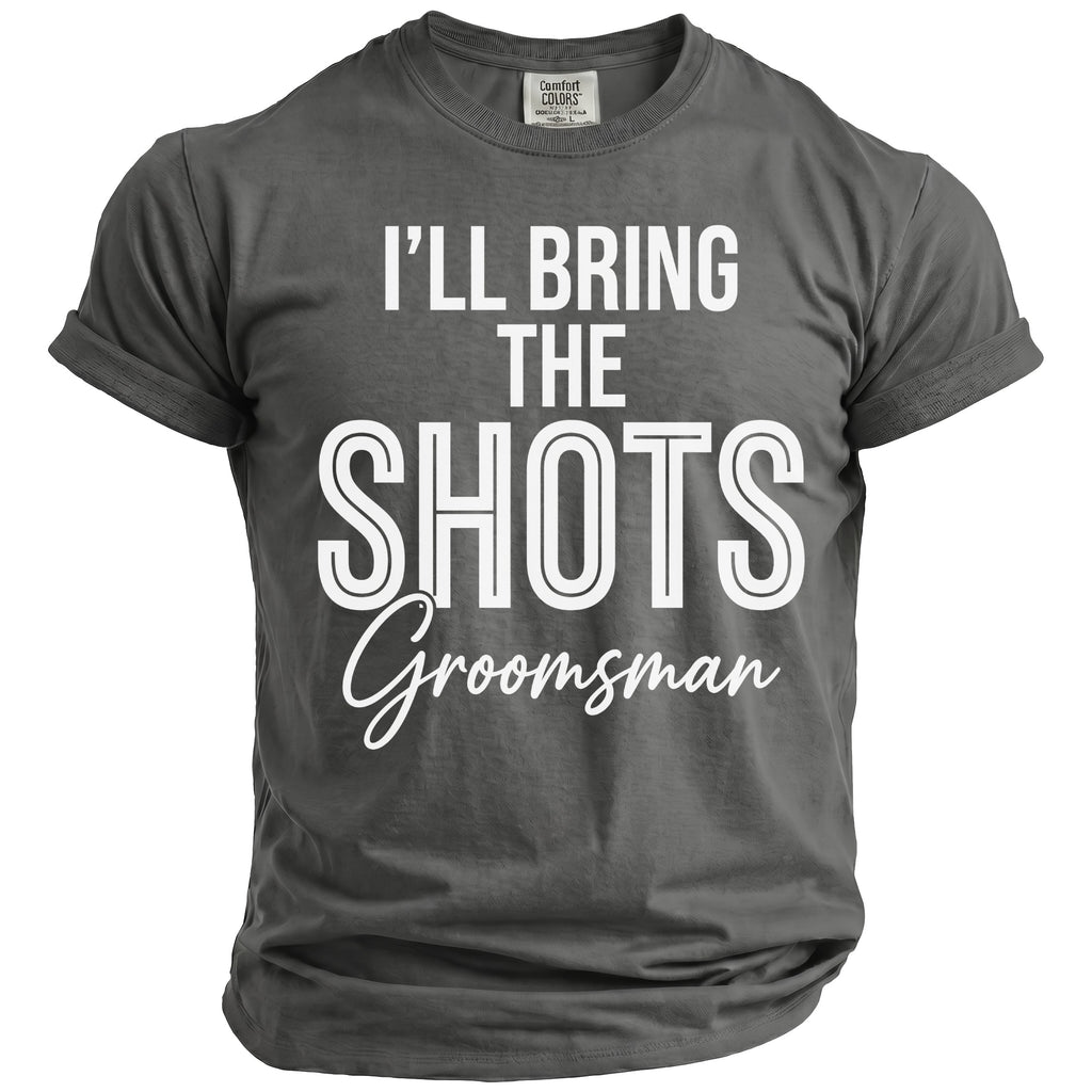 Gray t-shirt with white text that reads "I'LL BRING THE SHOTS Groomsman."