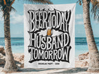 Banner with "Beer Today Husband Tomorrow" text and beer mug graphic, 2026 bachelor party.