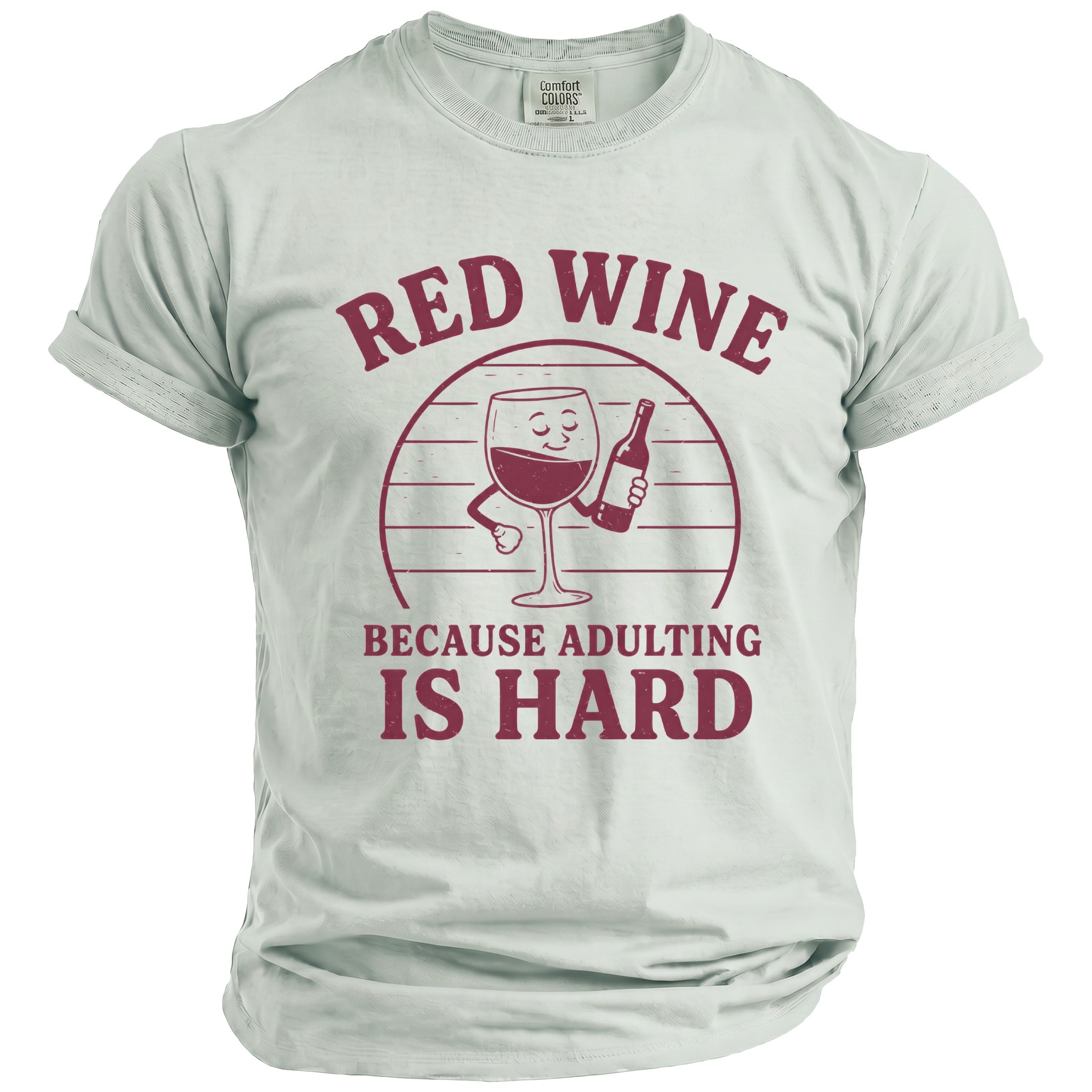 Light gray t-shirt with "Red Wine Because Adulting Is Hard" text and wine glass graphic.