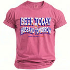Pink t-shirt with "Beer Today Husband Tomorrow" text and a beer mug graphic.