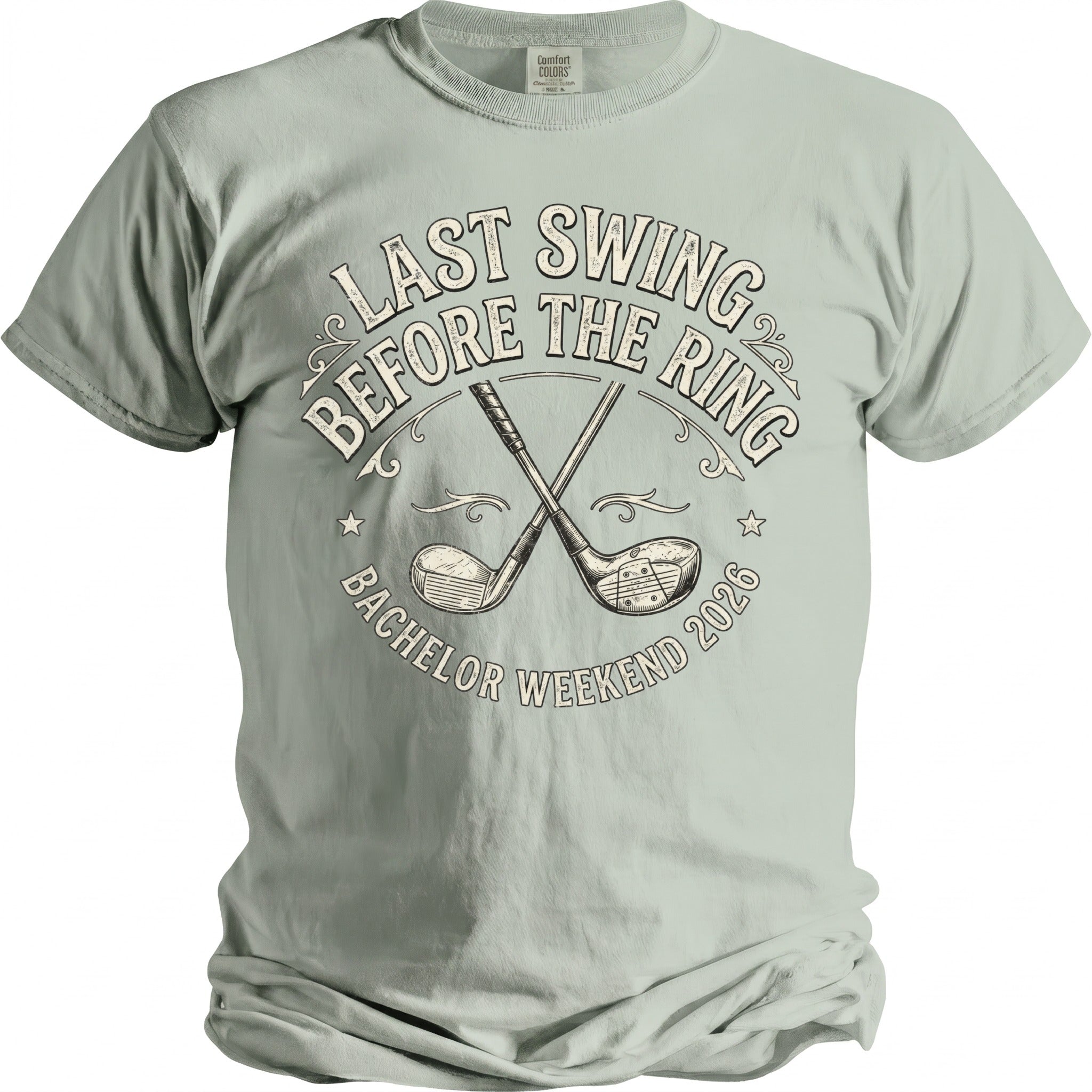 Shirt graphic: "Last Swing Before the Ring Bachelor Weekend 2026" with golf clubs.