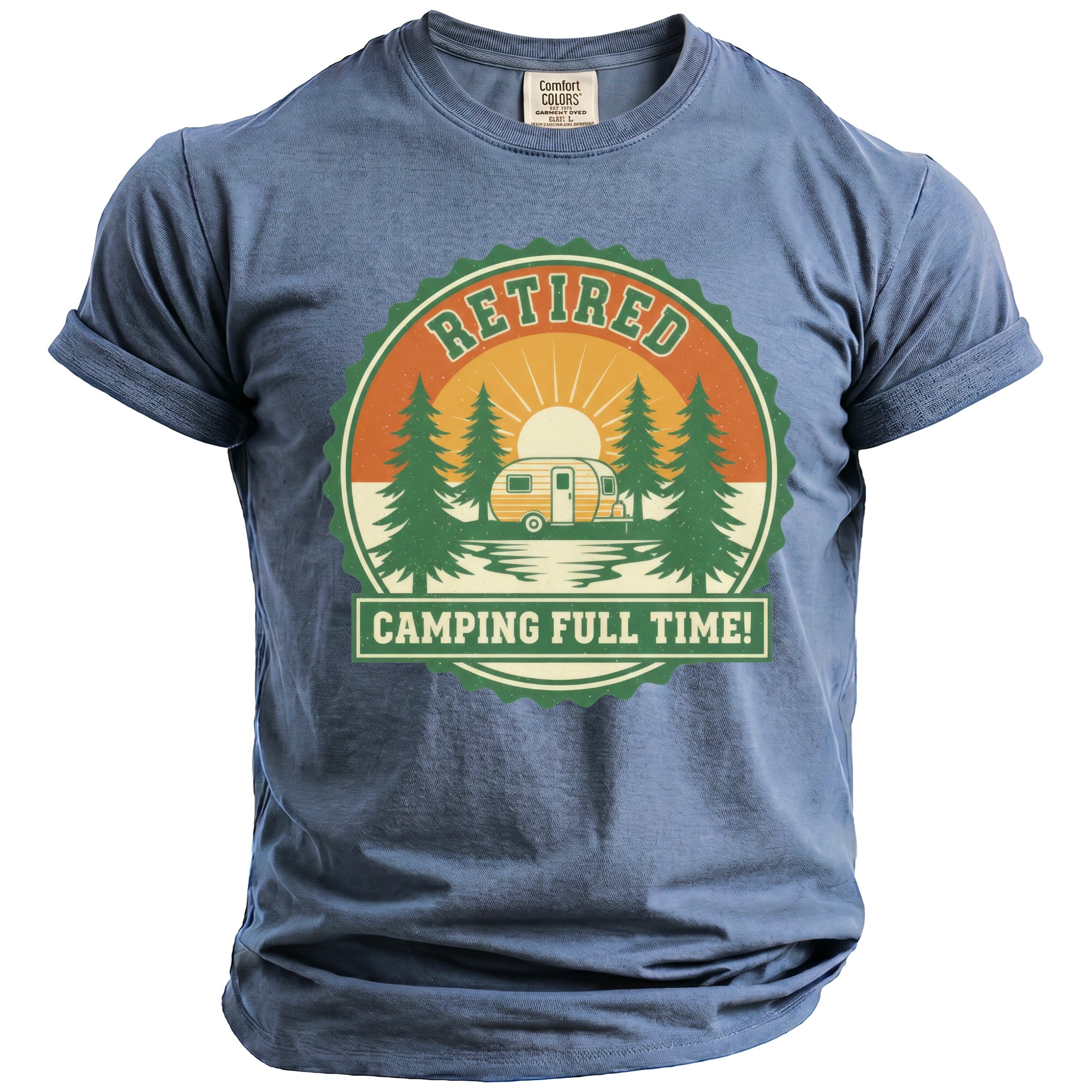 T-shirt with "Retired Camping Full Time" graphic featuring a camper, trees, and sun.