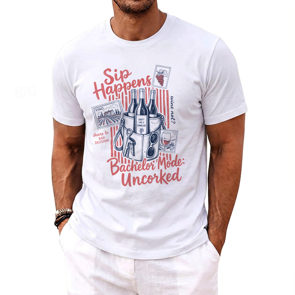 White t-shirt graphic with "Sip Happens Bachelor Mode: Uncorked" and wine theme.