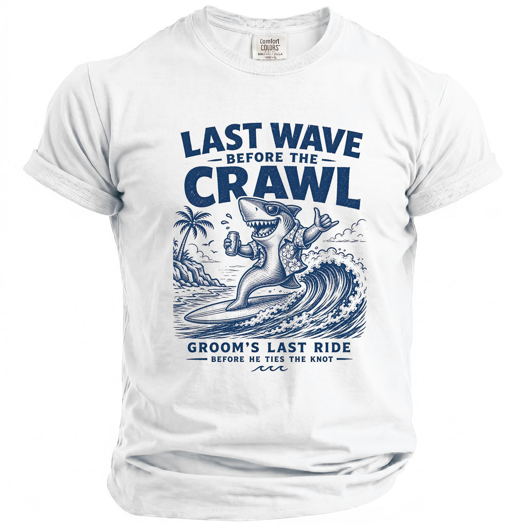 White t-shirt with blue graphic: shark surfing, holding drink, text "Last Wave Before The Crawl Groom's Last Ride".