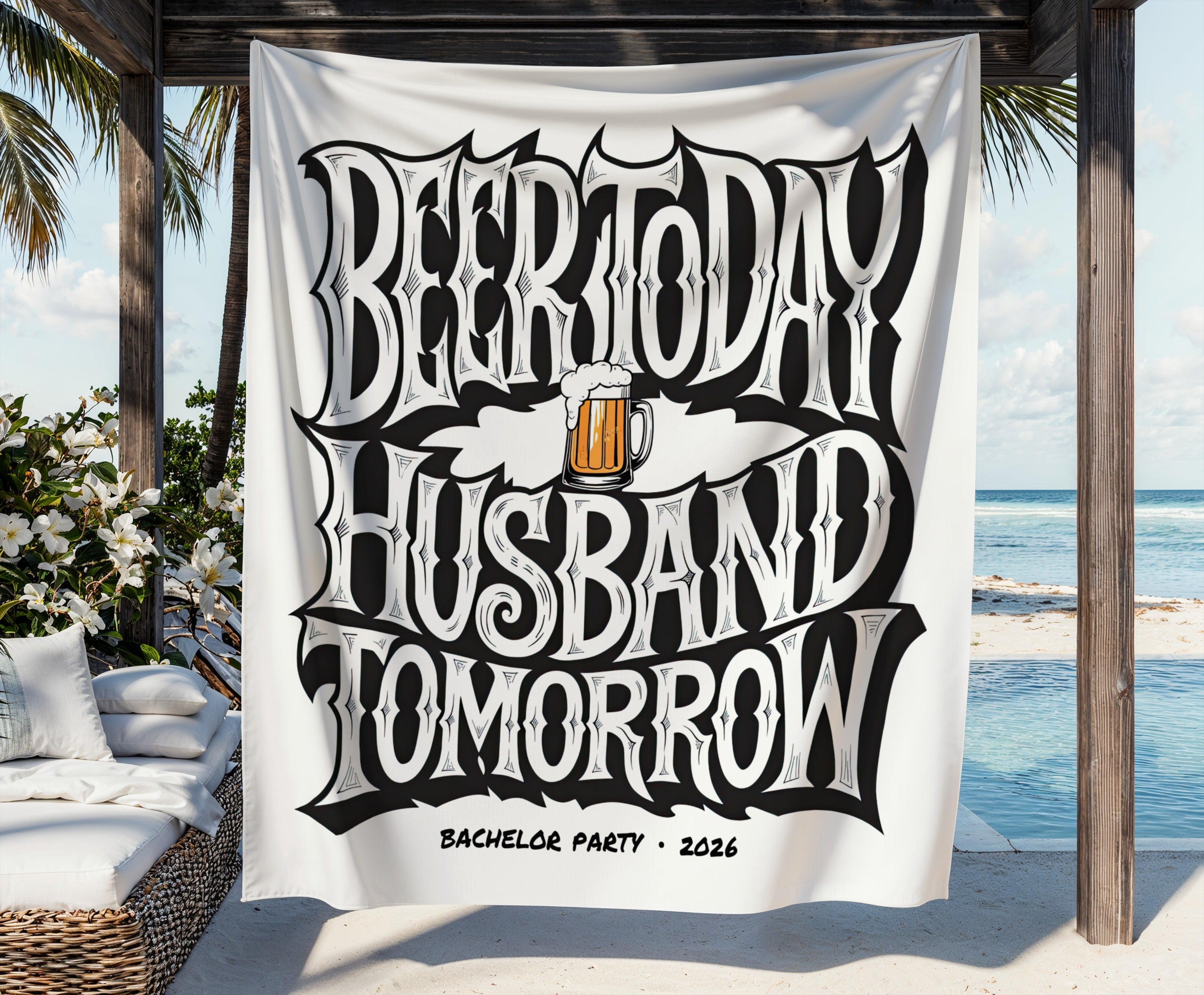Bachelor party banner with text "Beer today, husband tomorrow" and a beer mug.