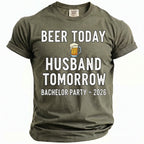 Olive t-shirt with "Beer Today Husband Tomorrow Bachelor Party ~ 2026" text.