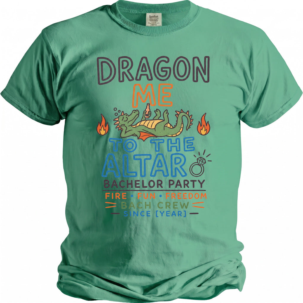 Green t-shirt with "Dragon me to the altar" and bachelor party details.