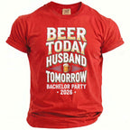 Red t-shirt with "Beer Today Husband Tomorrow Bachelor Party 2026" text.