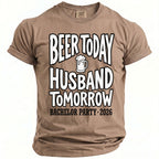 Brown t-shirt with text "Beer Today, Husband Tomorrow, Bachelor Party 2026".