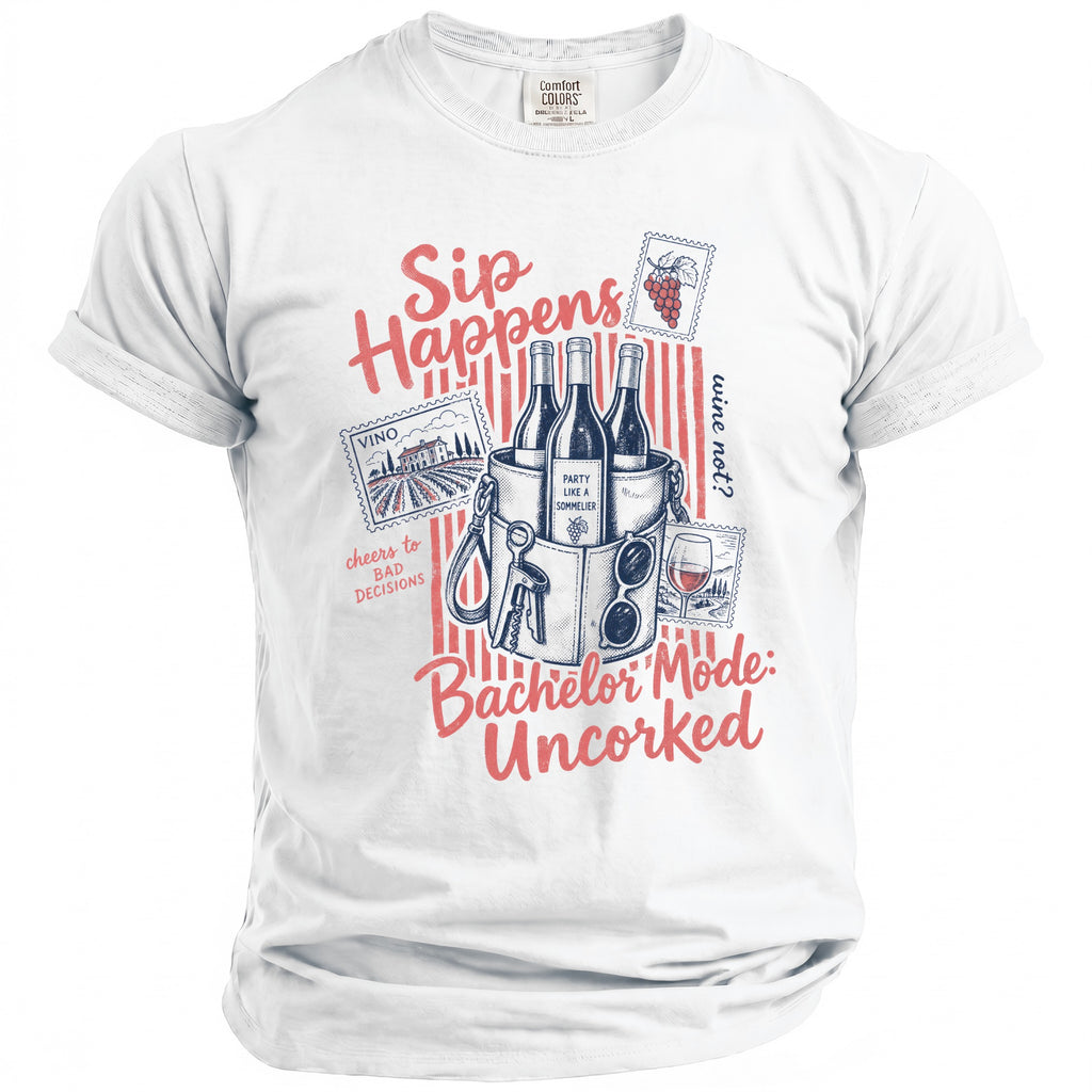 White t-shirt with "Sip Happens" and "Bachelor Mode: Uncorked" graphics.