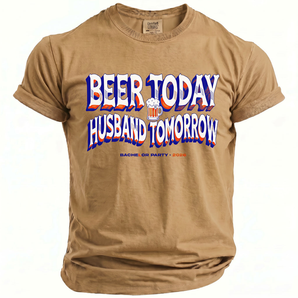 Tan t-shirt with "BEER TODAY HUSBAND TOMORROW BACHELOR PARTY 2026" text.