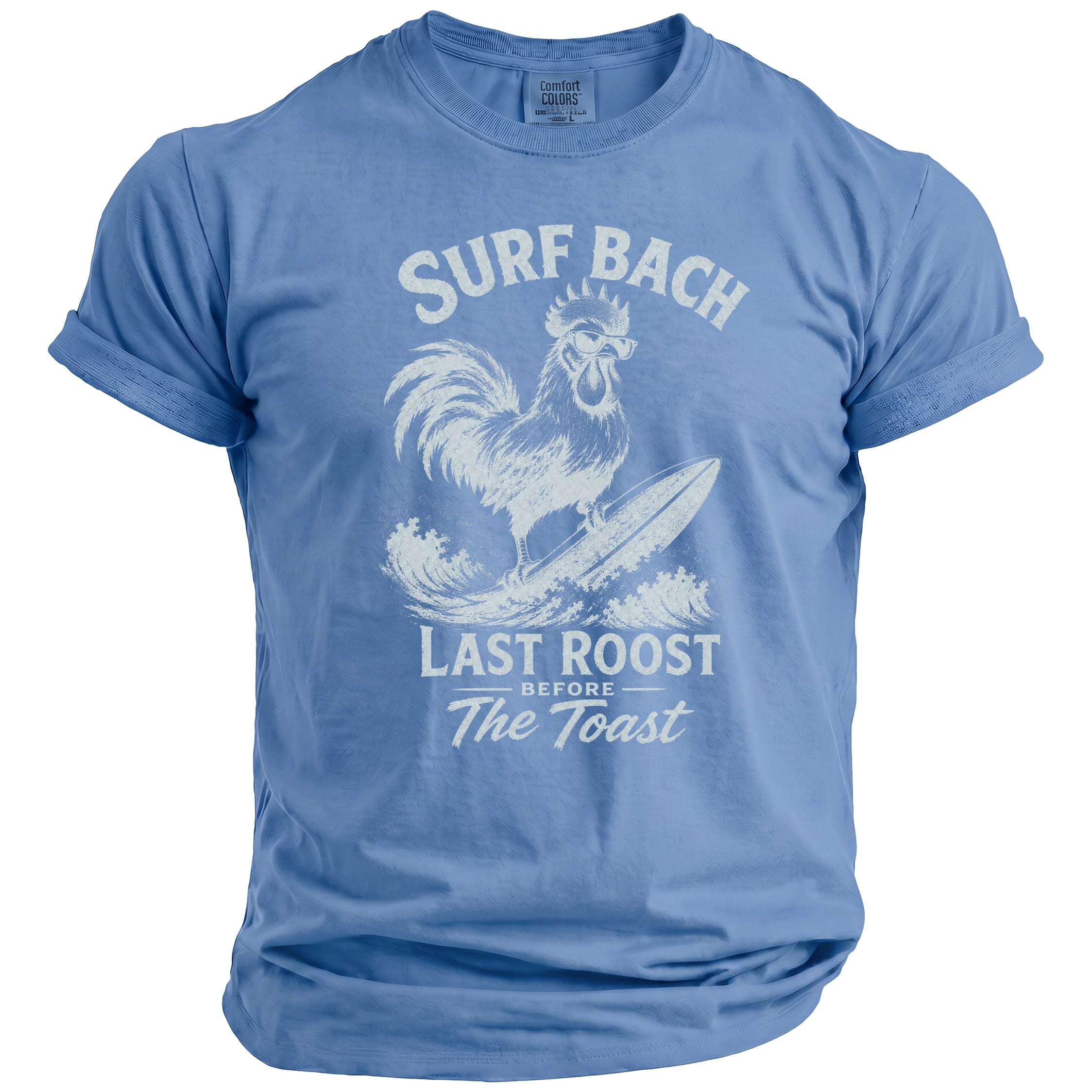 Blue t-shirt with rooster surfing graphic and text "Surf Bach Last Roost Before The Toast".