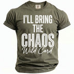 Olive green t-shirt with white text "I'LL BRING THE CHAOS Wild Card".