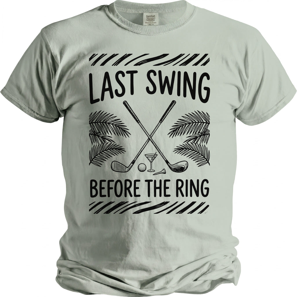 Light gray t-shirt with "LAST SWING BEFORE THE RING" text and golf graphics.