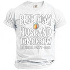 White t-shirt with text "Beer Today Husband Tomorrow Bachelor Party 2026".