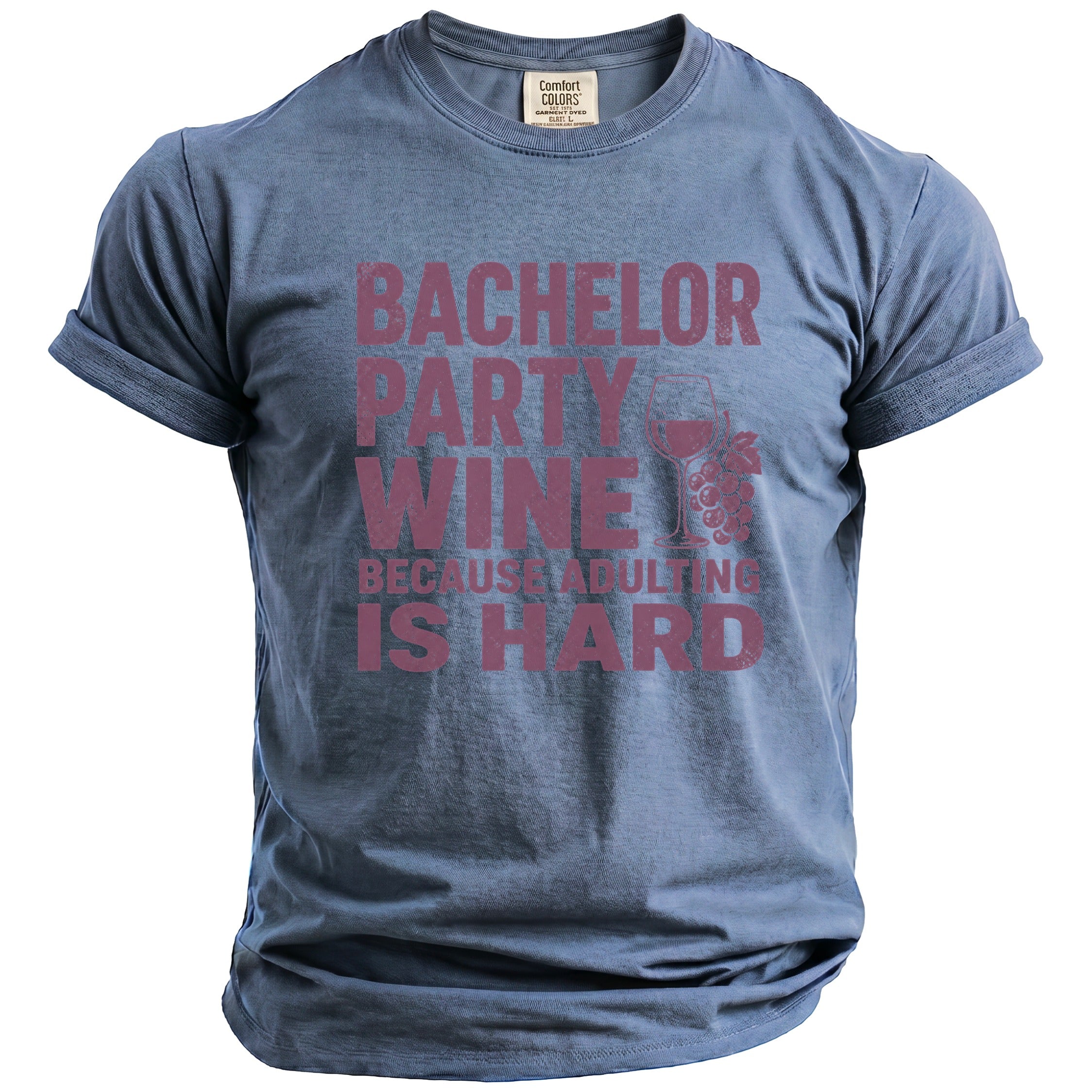 Blue t-shirt with "Bachelor Party Wine Because Adulting Is Hard" text and wine graphic.