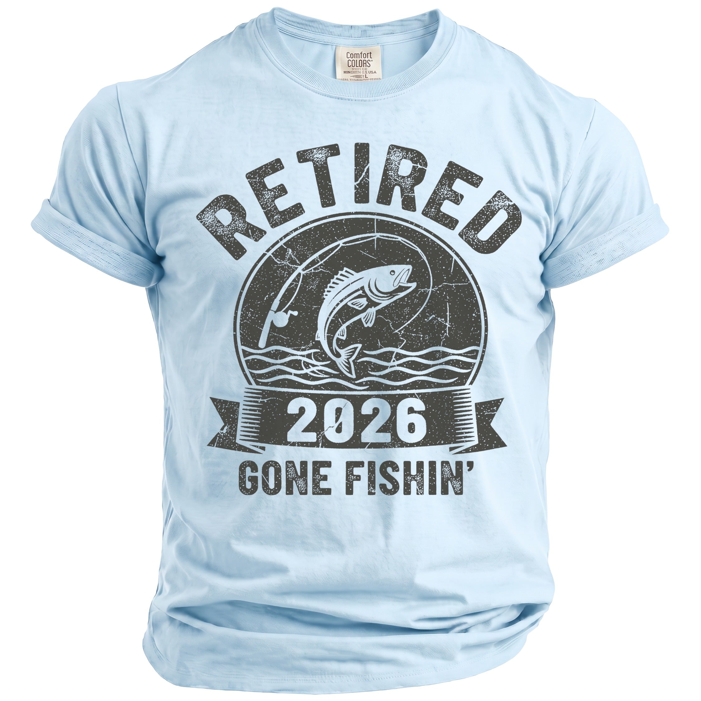 Light blue t-shirt with "Retired 2026 Gone Fishin'" graphic featuring a jumping fish.