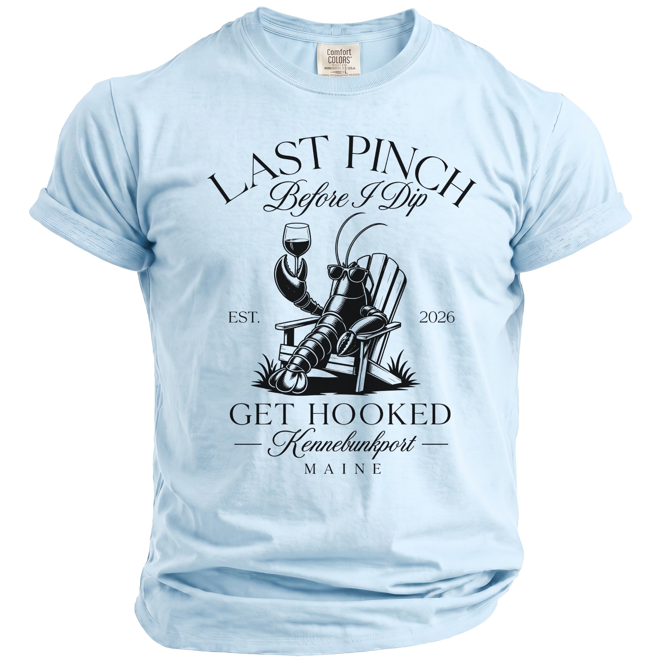 Light blue t-shirt with a lobster graphic and text "Last Pinch Before I Dip".