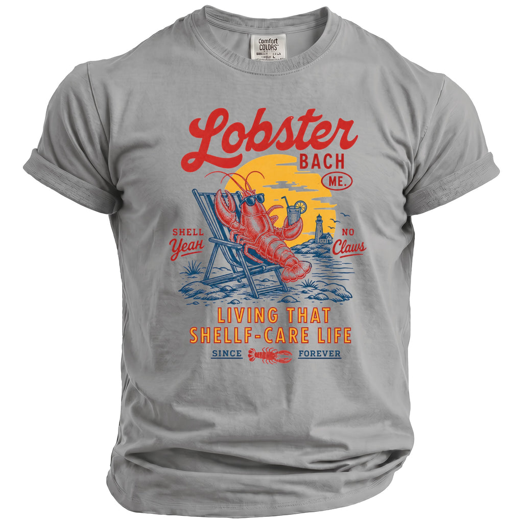Grey t-shirt with lobster lounging on beach chair, "Lobster Bach ME" and "Living That Shellf-Care Life".