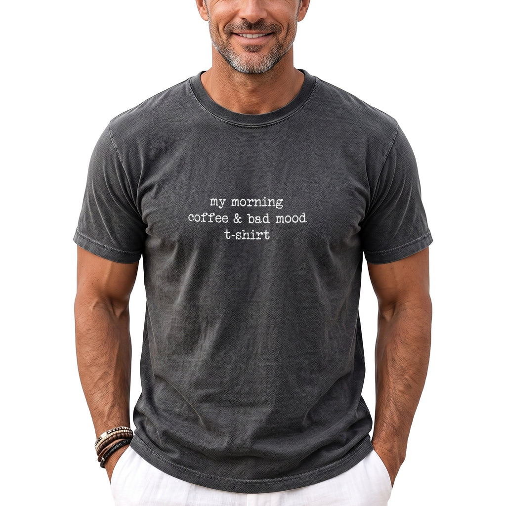 Charcoal t-shirt with white text that reads "my morning coffee & bad mood t-shirt".