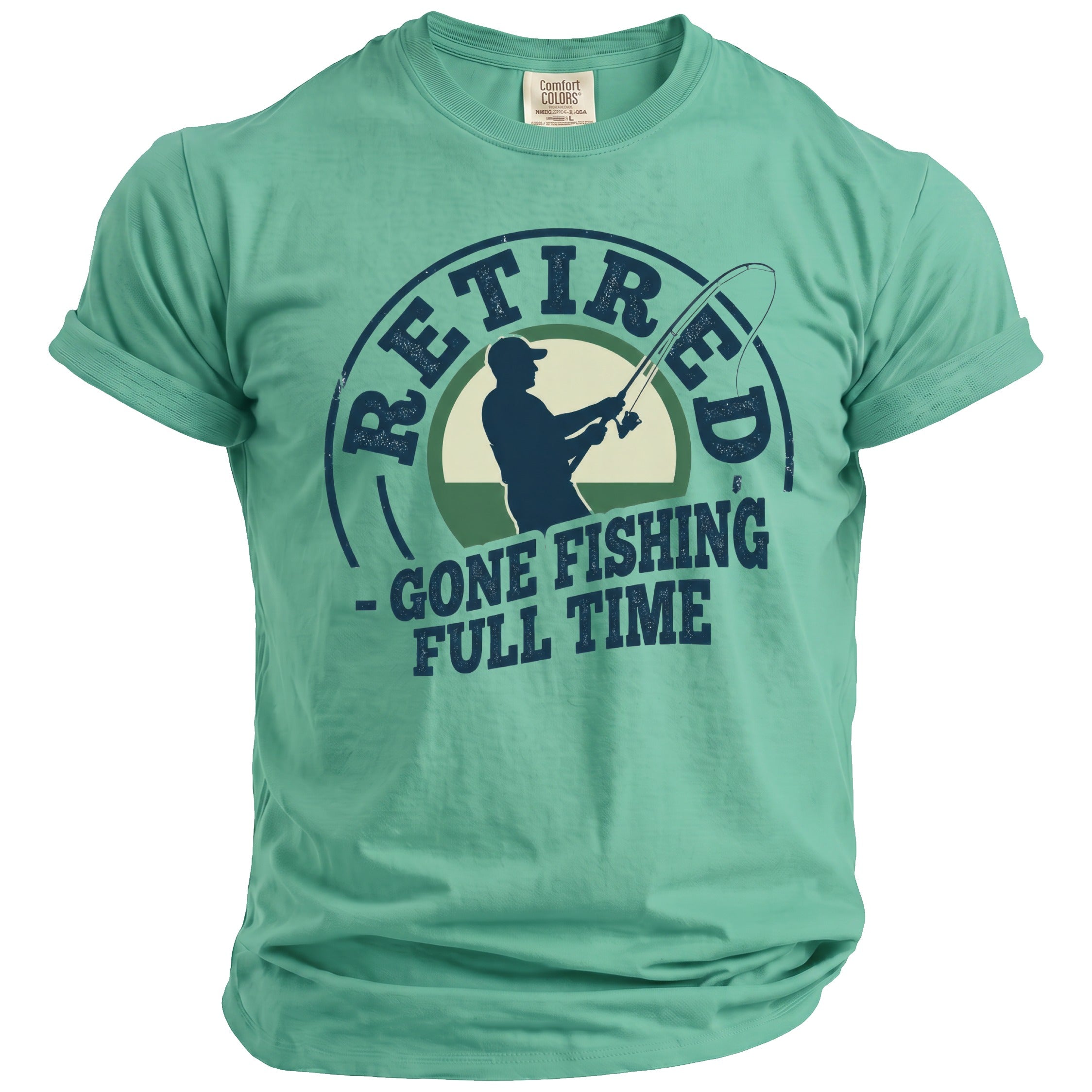 Green t-shirt with faded text: "Retired - Gone Fishing Full Time"