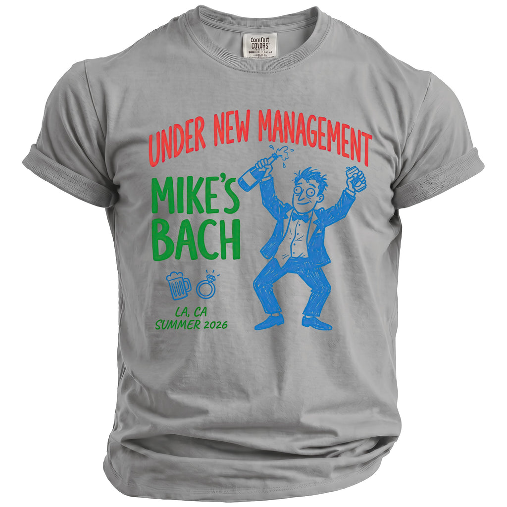 Grey t-shirt with "UNDER NEW MANAGEMENT MIKE'S BACH" and bachelor graphics.