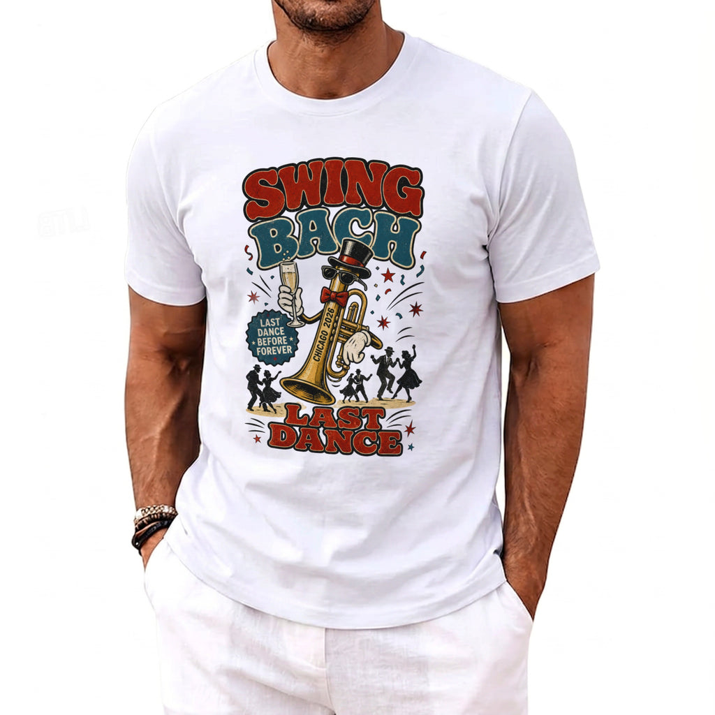 White t-shirt with "Swing Bach", "Chicago 2026", and "Last Dance" on graphic.