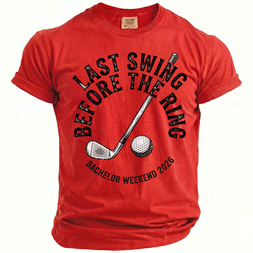 Red t-shirt with black text "Last swing before the ring" and golf club.
