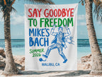 Banner reads "SAY GOODBYE TO FREEDOM MIKE'S BACH SUMMER 2026 MALIBU, CA".