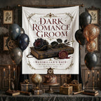 Dark Romance Groom banner with book, rose, balloons, cake, and gifts.