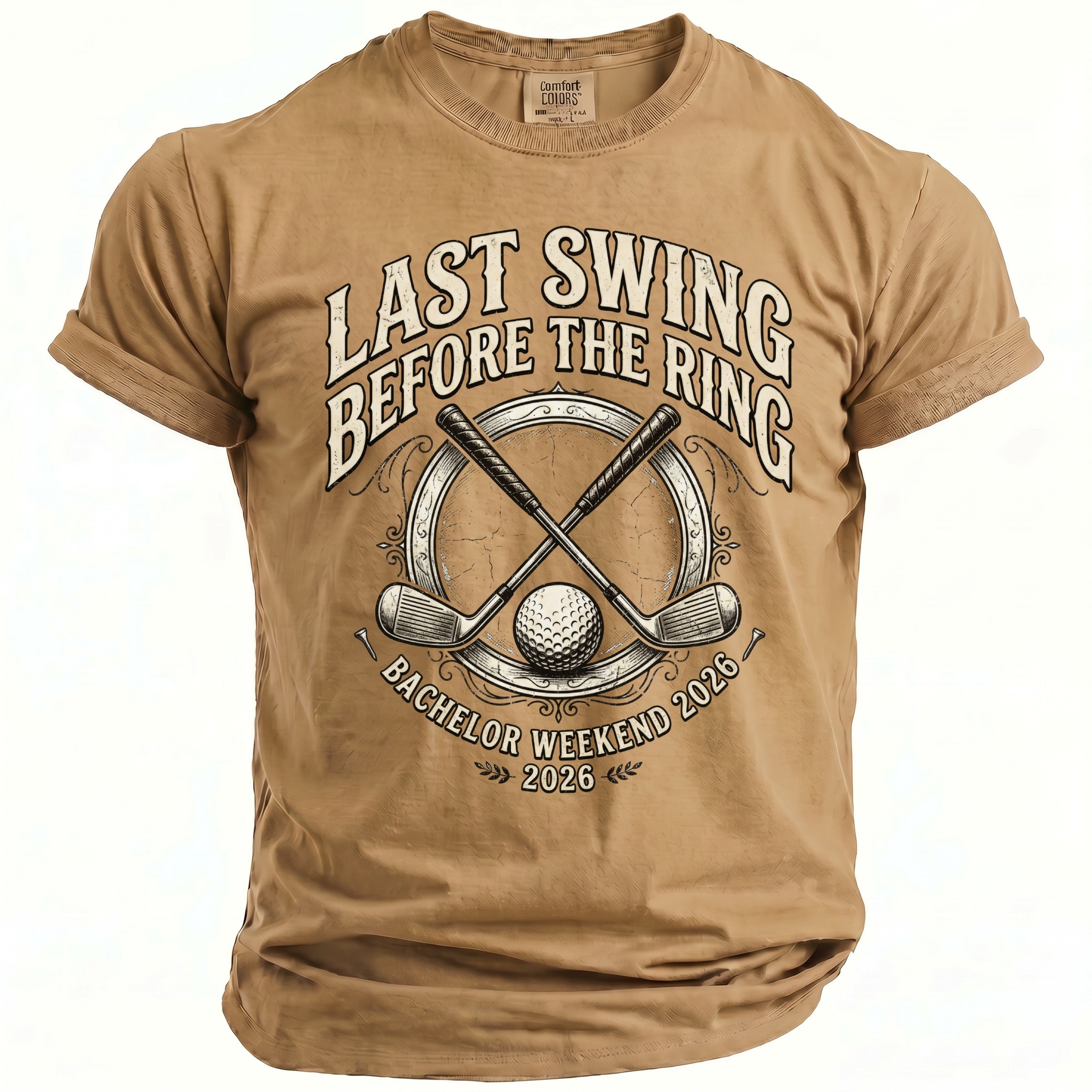 Tan t-shirt with "Last Swing Before The Ring Bachelor Weekend 2026" graphic.