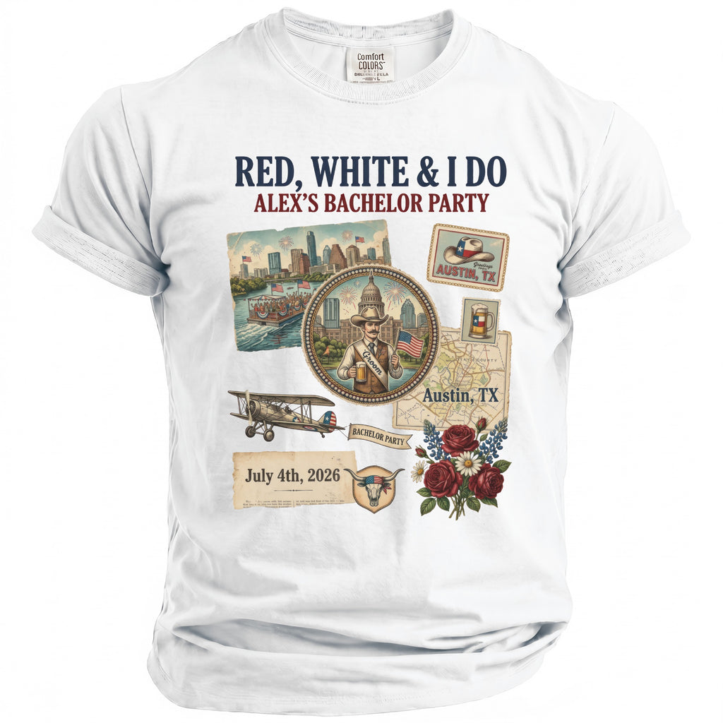 Red, White & I Do Alex's Bachelor Party July 4th, 2026 Austin, TX graphic tee.