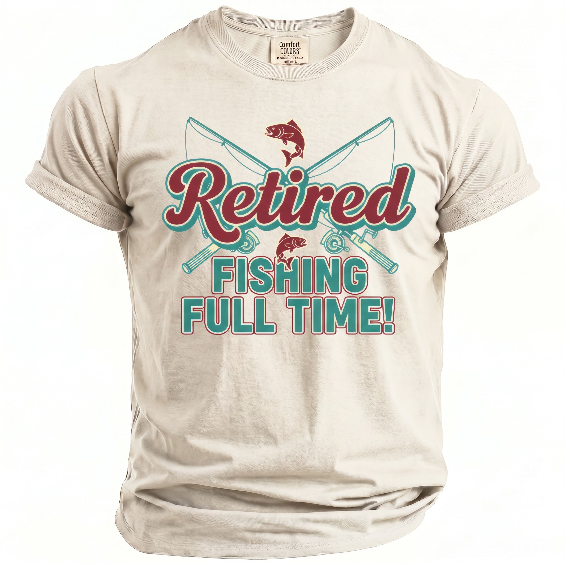 T-shirt with "Retired Fishing Full Time!" text, fishing rods, and fish graphic.