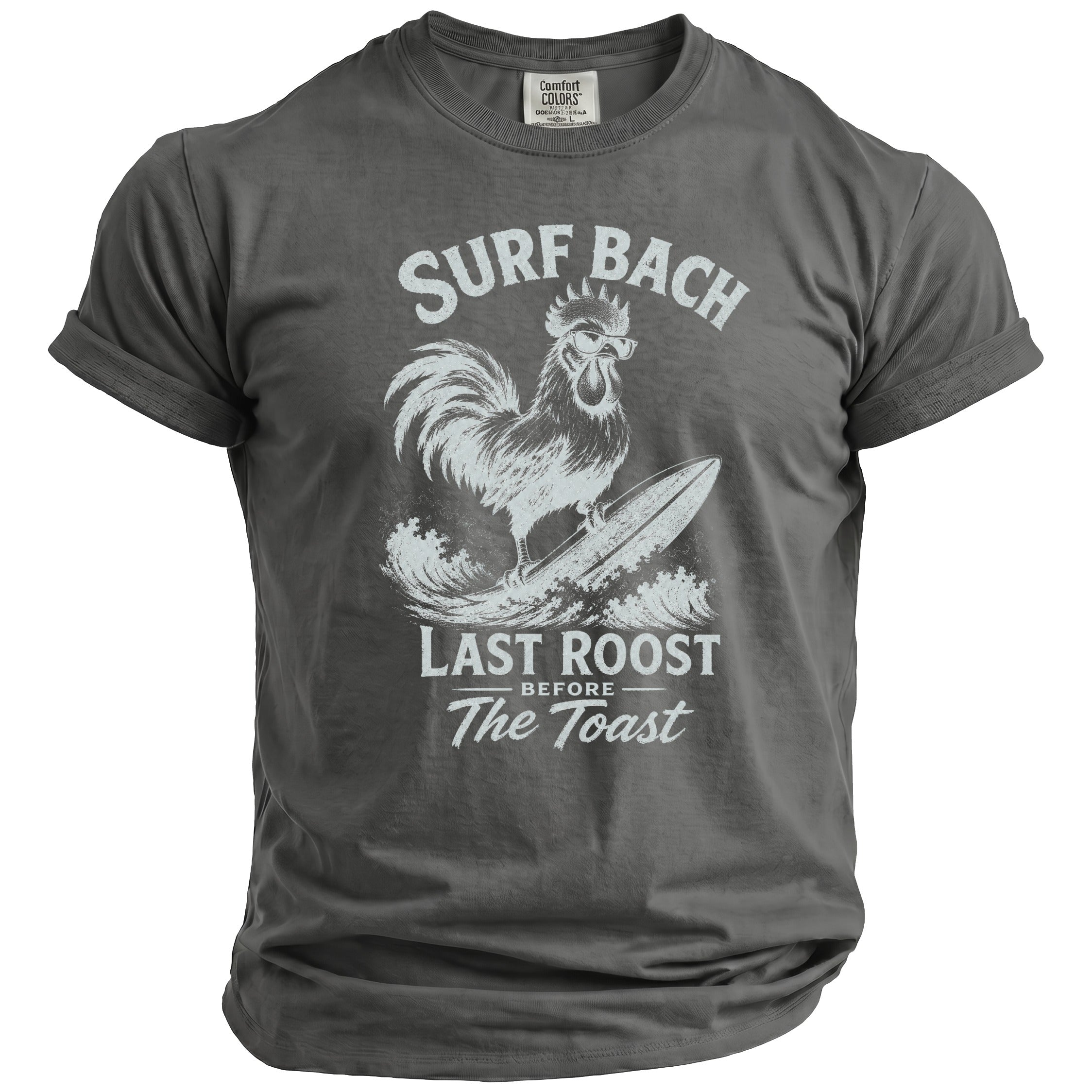Grey t-shirt with rooster on surfboard graphic and text "Surf Bach Last Roost Before The Toast".