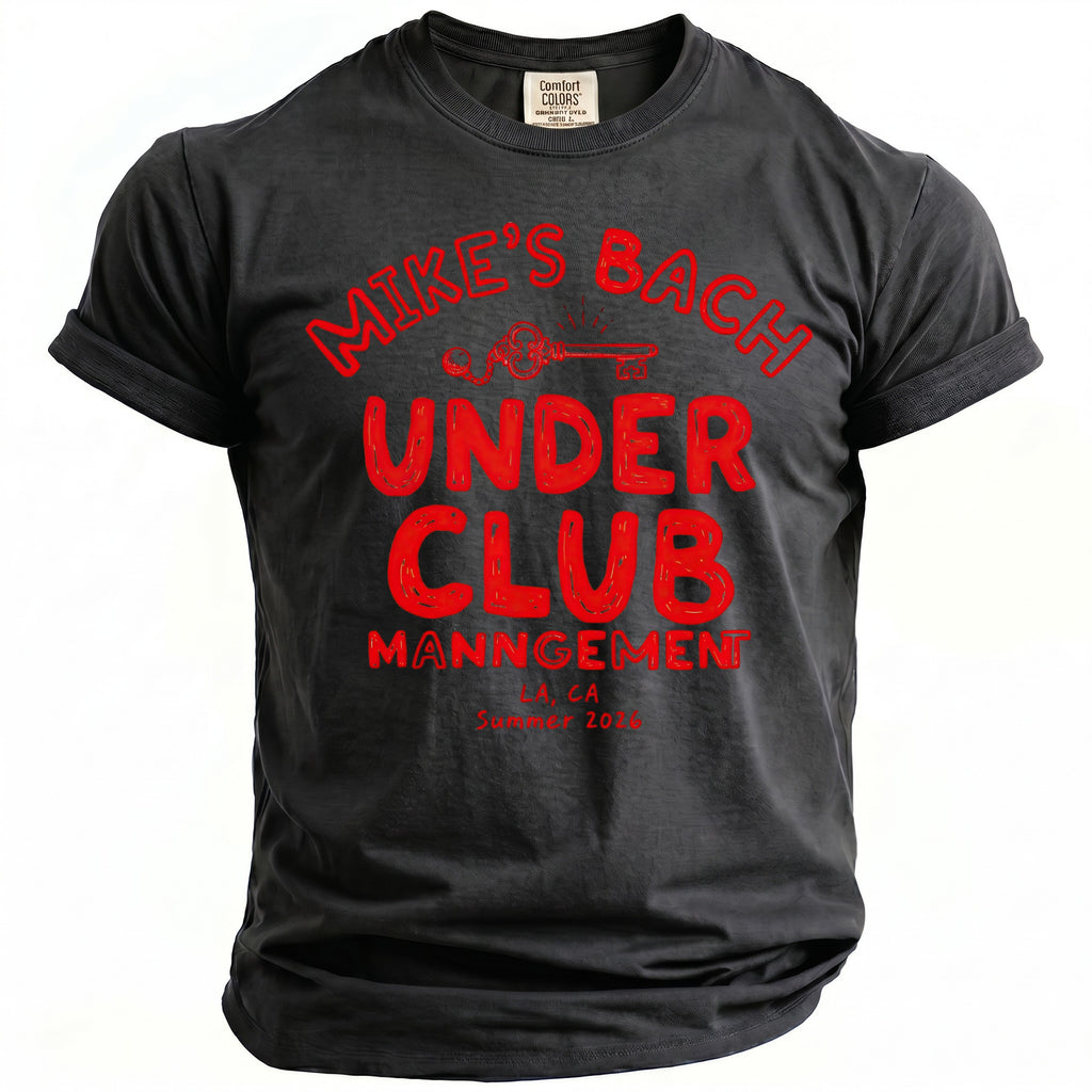 Dark gray t-shirt with red text "Mike's Bach Under Club Manngement LA CA Summer 2026".