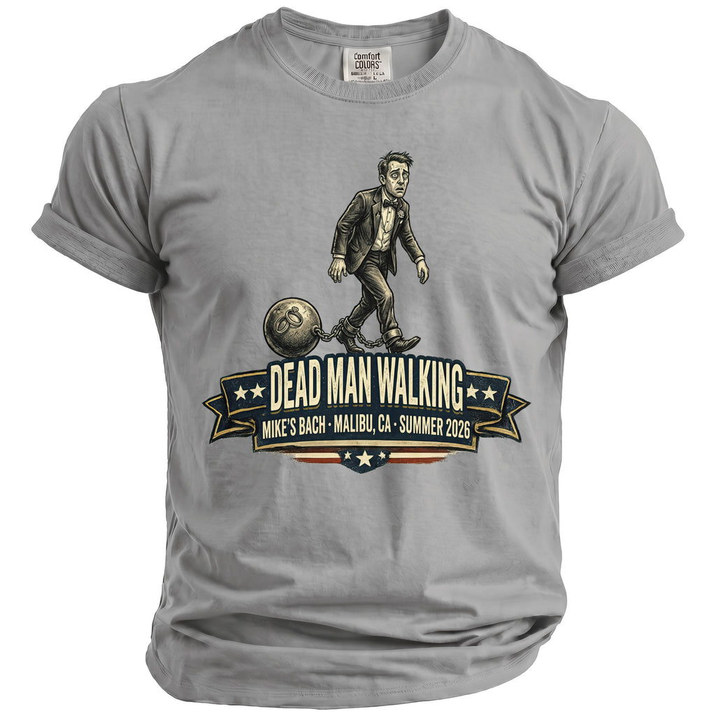 Gray t-shirt with "Dead Man Walking" graphic, Mike's Bach, Malibu, CA, Summer 2026.