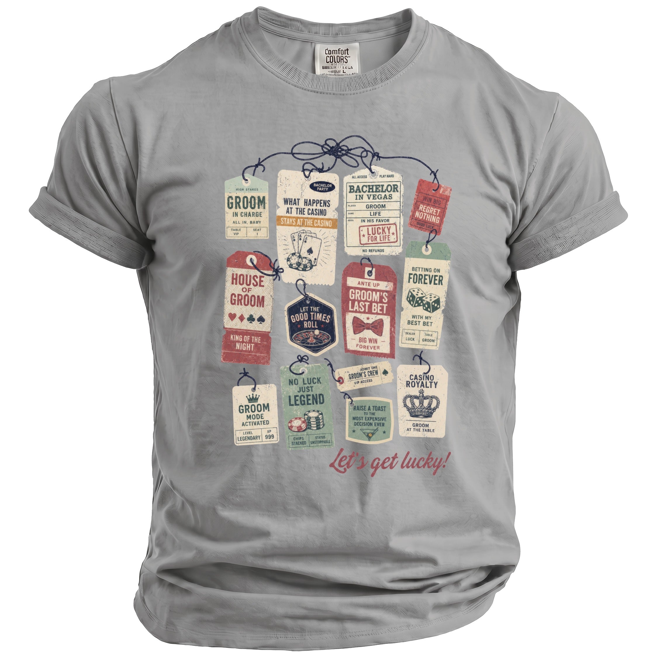 Gray t-shirt with casino-themed tags: "Groom," "Lucky for Life," and "Casino Royalty."
