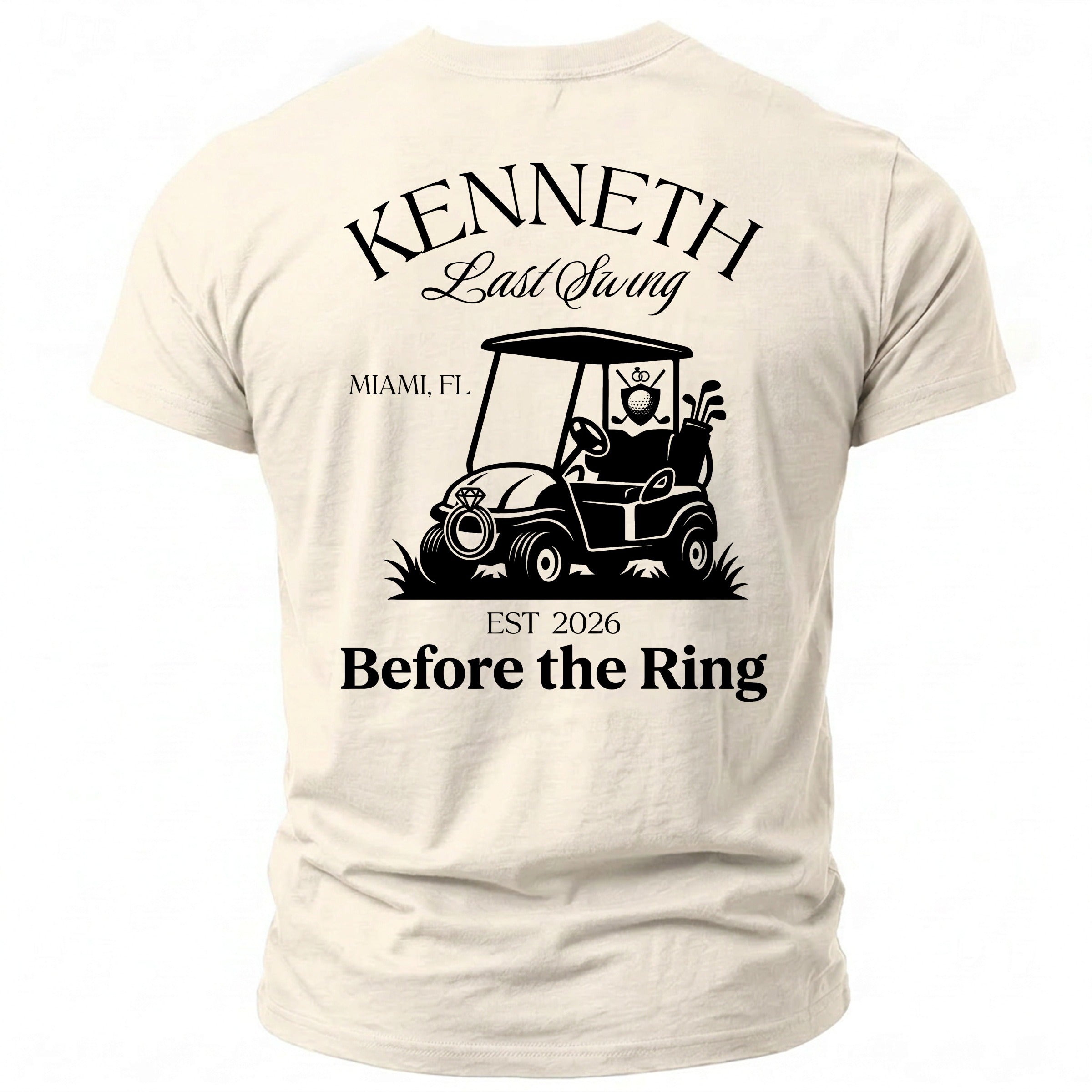 T-shirt with "Kenneth Last Swing Miami, FL EST 2026 Before the Ring" text and golf cart graphic.
