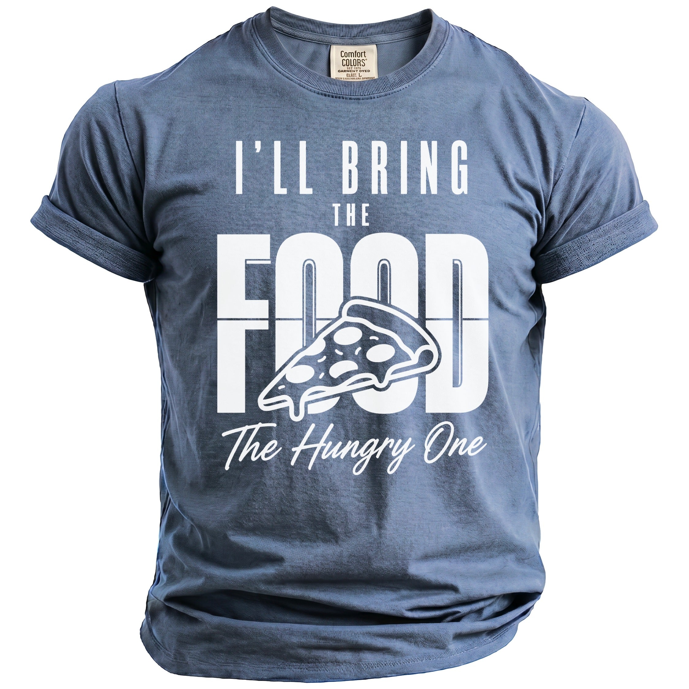 Blue t-shirt with white text and pizza graphic: "I'll Bring The Food The Hungry One".