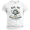 White t-shirt with "ALL IN ON BAD DECISIONS" and poker chip graphic.